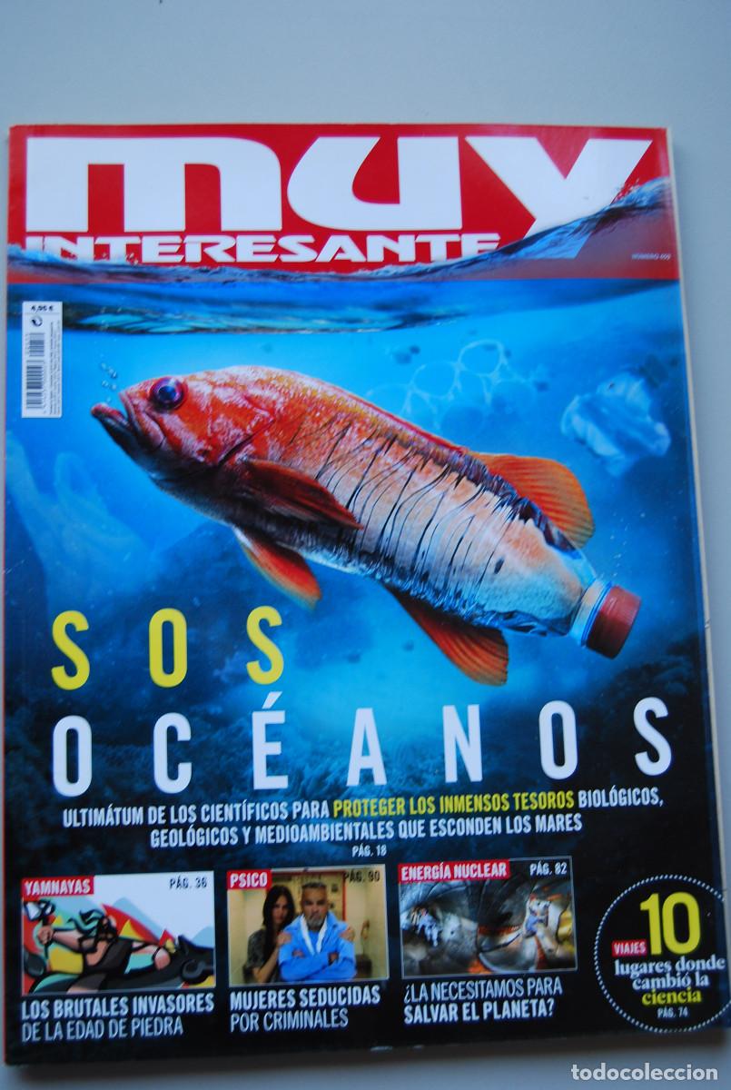 Coleccionismo de revistas y peri&oacute;dicos: MUY INTERESANTE.NUM.459- 2019 : SOS OC&Eacute;ANOS-YAMNAYAS-ENERGIA NUCLEAR-MUJERES SEDUCIDAS