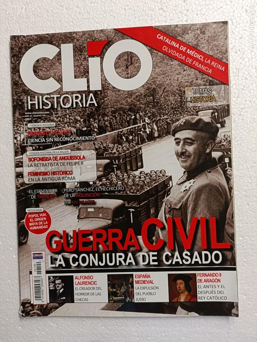 Coleccionismo de revistas y peri&oacute;dicos: CLIO 199. GUERRA VIVIL, LA CONJURA DE CASADO. LA EXPULSION DEL PUEBLO JUDIO. FEMINISMO HISTORICO