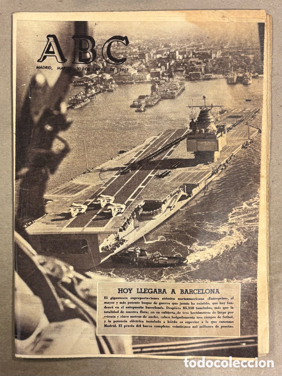 Coleccionismo de revistas y peri&oacute;dicos: ABC (30 JULIO 1963) PORTAVIONES ENTERPRISE LLEGA A BARCELONA, BARCO HUNDIDO LA CORU&Ntilde;A,&hellip;