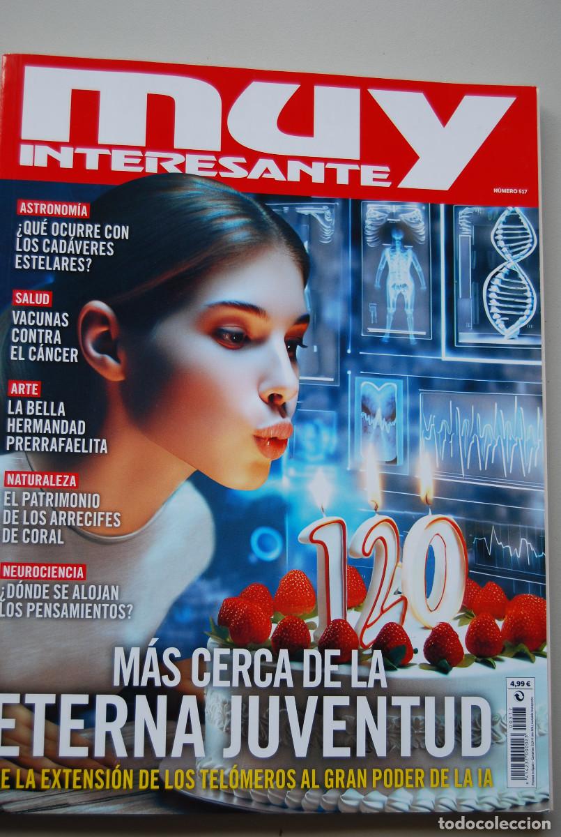 Coleccionismo de revistas y peri&oacute;dicos: MUY INTERESANTE.NUM.517-2024 : ETERNA JUVENTUD-CAD&Aacute;VERES ESTELARES-VACUNAS CONTRA EL CANCER-ARRECIFE
