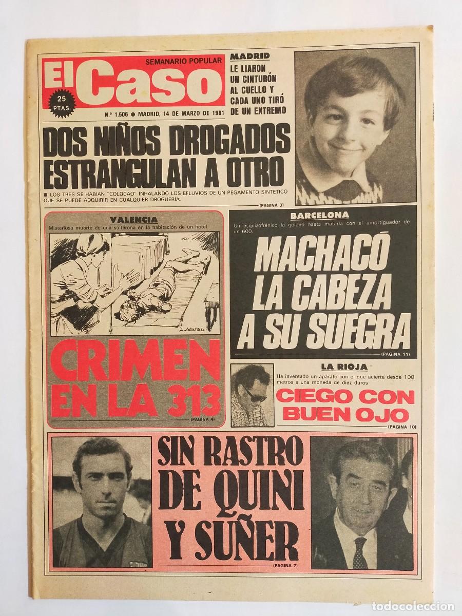Collectionnisme de Revues et Journaux: PERIODICO &rdquo;EL CASO&rdquo; SEMANARIO DE SUCESOS N&ordm; 1506 - A&Ntilde;O 1981