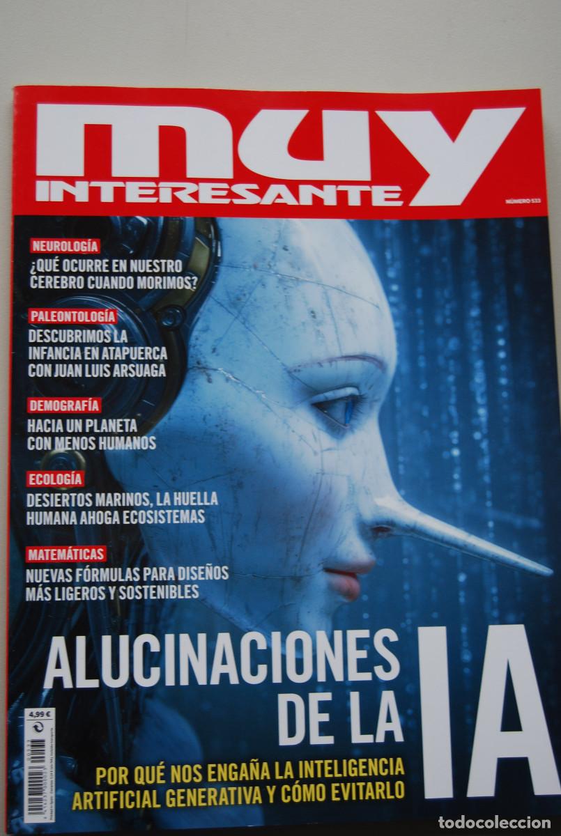 Coleccionismo de revistas y peri&oacute;dicos: MUY INTERESANTE.NUM.533-2025 : IA, ALUCINACIONES-INFANCIA EN ATAPUERCA-DESIERTOS MARINOS-DEMOGRAFIA