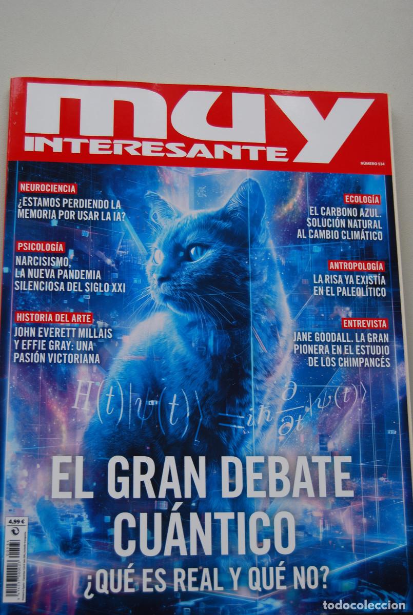 Coleccionismo de revistas y peri&oacute;dicos: MUY INTERESANTE.NUM.534-2025 : DEBATE CU&Aacute;NTICO-NARCISISMO-PASION VICTORIANA-CARBONO AZUL-JANE GOODAL