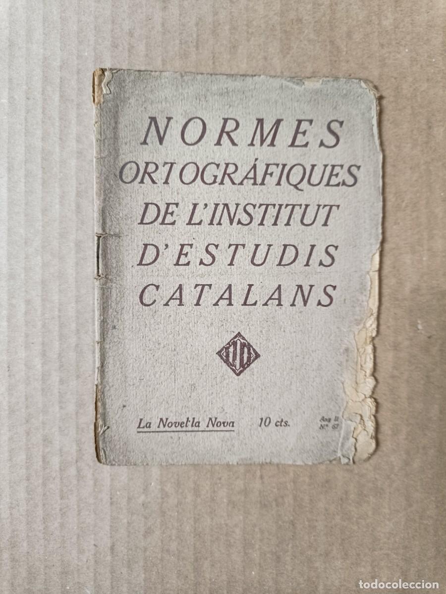 Collection Magazines and Newspapers: ANTIGUA REVISTA DE 1918, NORMES ORTOGRAFIQUES DE L'INSTITUT D'ESTUDIS CATALANS, NOVEL.LA NOVA -P30