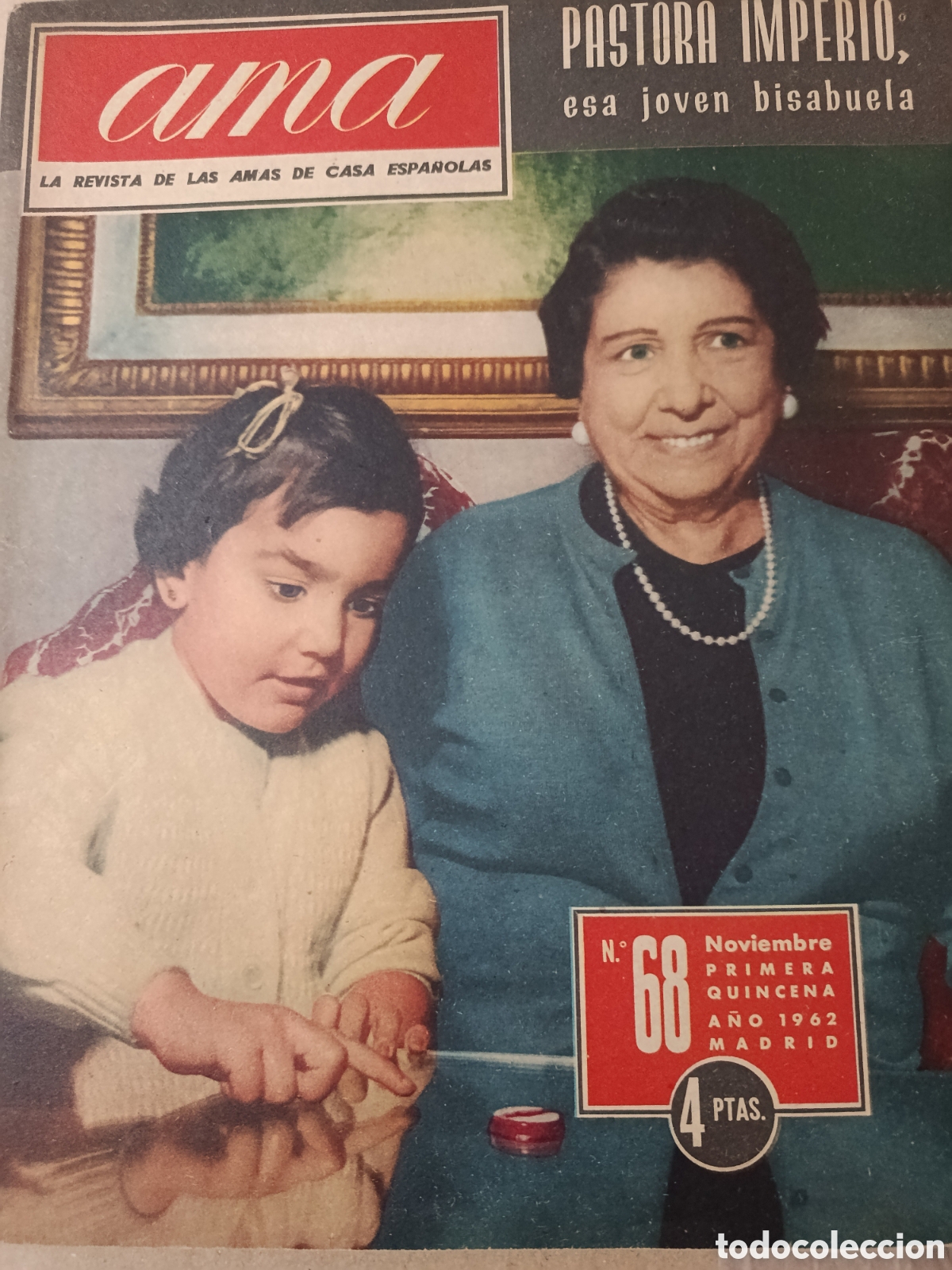 Coleccionismo de revistas y peri&oacute;dicos: Pastora Imperio revista Ama editada en Espa&ntilde;a N⁰ 68 A&ntilde;o 1962.