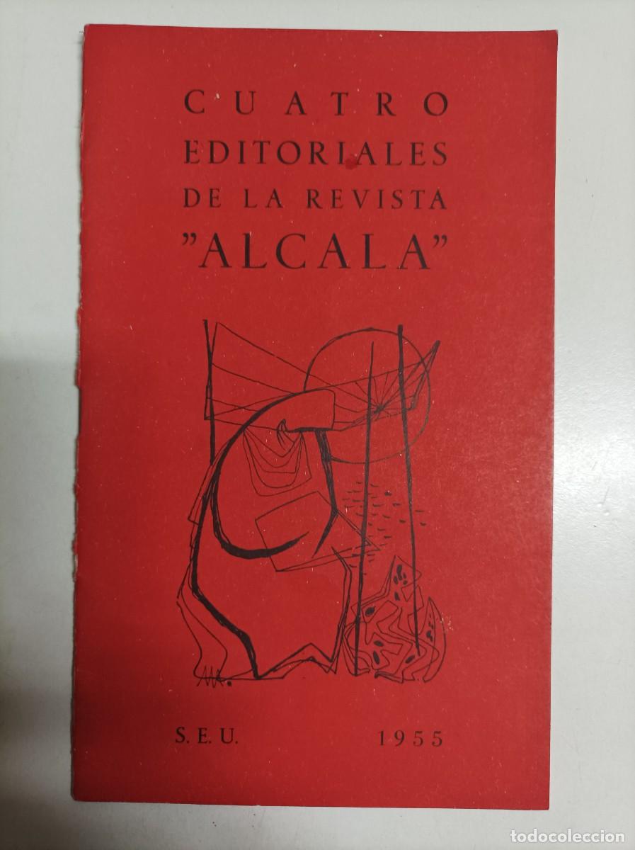 Coleccionismo de revistas y peri&oacute;dicos: Cuatro editoriales de la revista Alcal&aacute;. Editado por el Sindicato Espa&ntilde;ol Universitario S.E.U. 1955