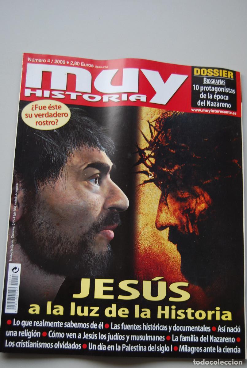 Coleccionismo de revistas y peri&oacute;dicos: MUY HISTORIA-NUMERO 4-2006: JES&Uacute;S A LA LUZ DE LA HISTORIA-10 PROTAGONISTAS DE LA &Eacute;POCA DE NAZARENO