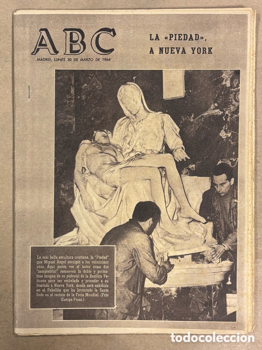 Coleccionismo de revistas y peri&oacute;dicos: ABC (30 MARZO 1964) LA PIEDAD A NUEVA YORK, CATASTROFE EN LA PLAZA DE LOS MOSTENSES, DOCTOR LARRU