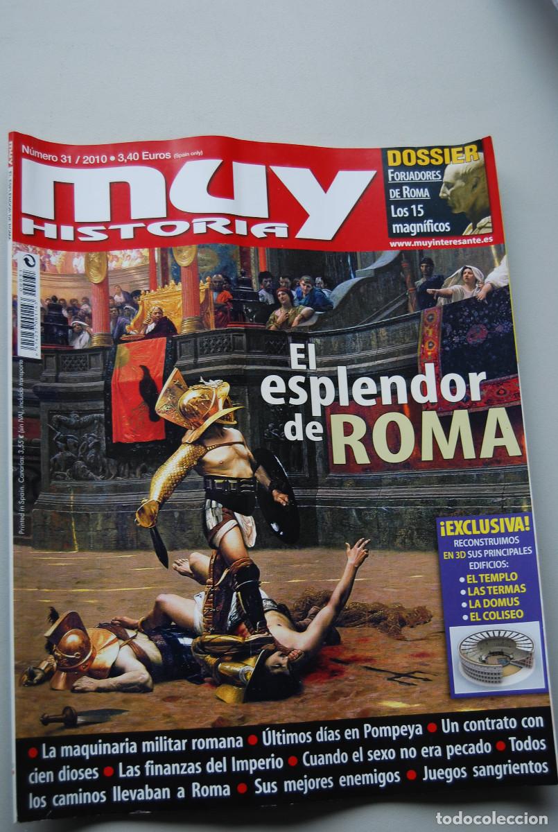 Coleccionismo de revistas y peri&oacute;dicos: MUY HISTORIA-NUMERO-31-2010 : EL ESPLENDOR DE ROMA-FORJADORES DE ROMA-15 MAGNIFICOS