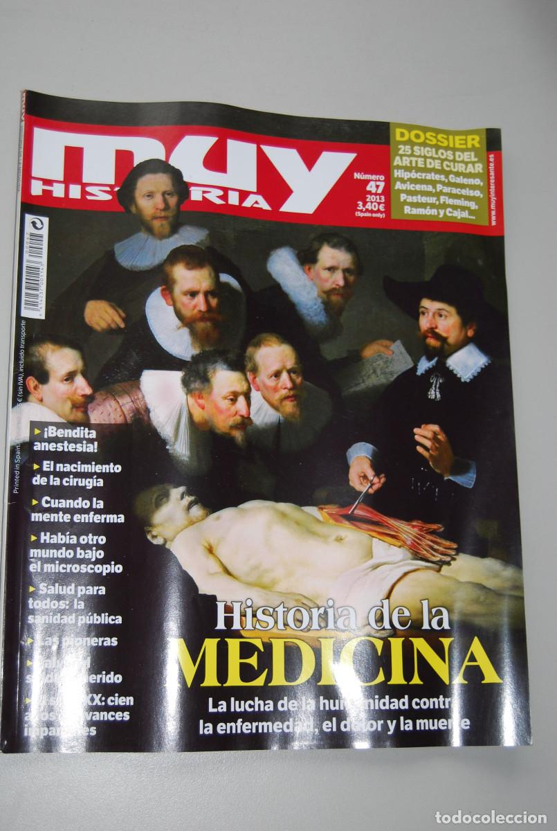 Coleccionismo de revistas y peri&oacute;dicos: MUY HISTORIA-NUMERO-47-2013 : HISTORIA DE LA MEDICINA-25 SIGLOS DEL ARTE DE CURAR