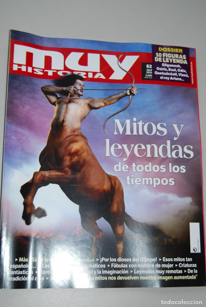 Coleccionismo de revistas y peri&oacute;dicos: MUY HISTORIA-NUMERO-62-2015 : MITOS Y LEYENDAS DE TODOS LOS TIEMPOS-DIEZ FIGURAS DE LEYENDA