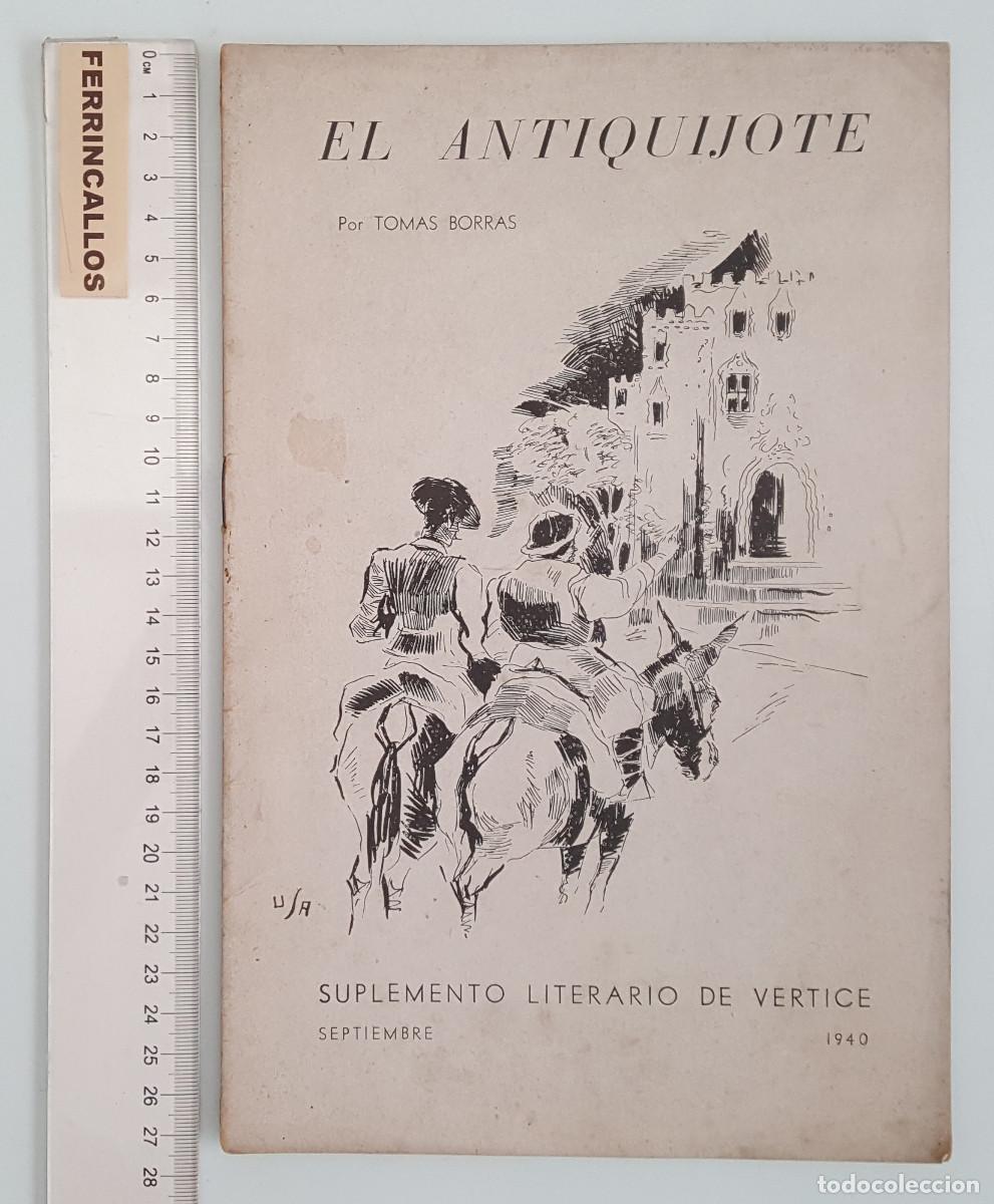 Coleccionismo de revistas y peri&oacute;dicos: EL ANTIQUIJOTE POR TOM&Aacute;S BORR&Aacute;S, SUPLEMENTO LITERARIO DE VERTICE SEPTIEMBRE 1940 15 P&Aacute;GINAS