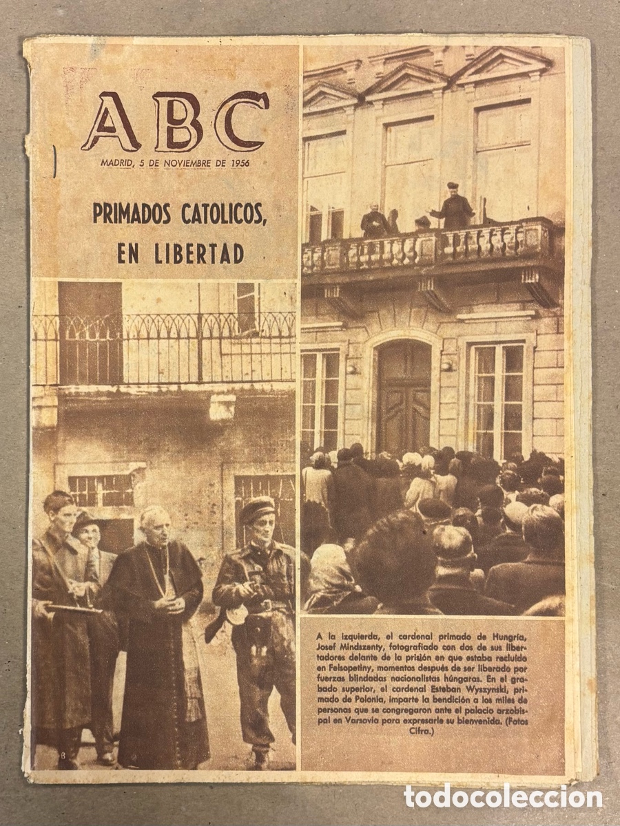 Coleccionismo de revistas y peri&oacute;dicos: ABC (5 NOVIEMBRE 1956) PRIMADOS CAT&Oacute;LICOS HUNGR&Iacute;A EN LIBERTAD, CONCHITA PIQUER, GUERRA ORIENTE MEDIO
