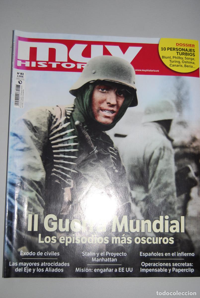 Coleccionismo de revistas y peri&oacute;dicos: MUY HISTORIA-NUMERO-83-2017 : II GUERRA MUNDIAL, LOS EPISODIOS M&Aacute;S OSCUROS-PESONAJES TURBIOS