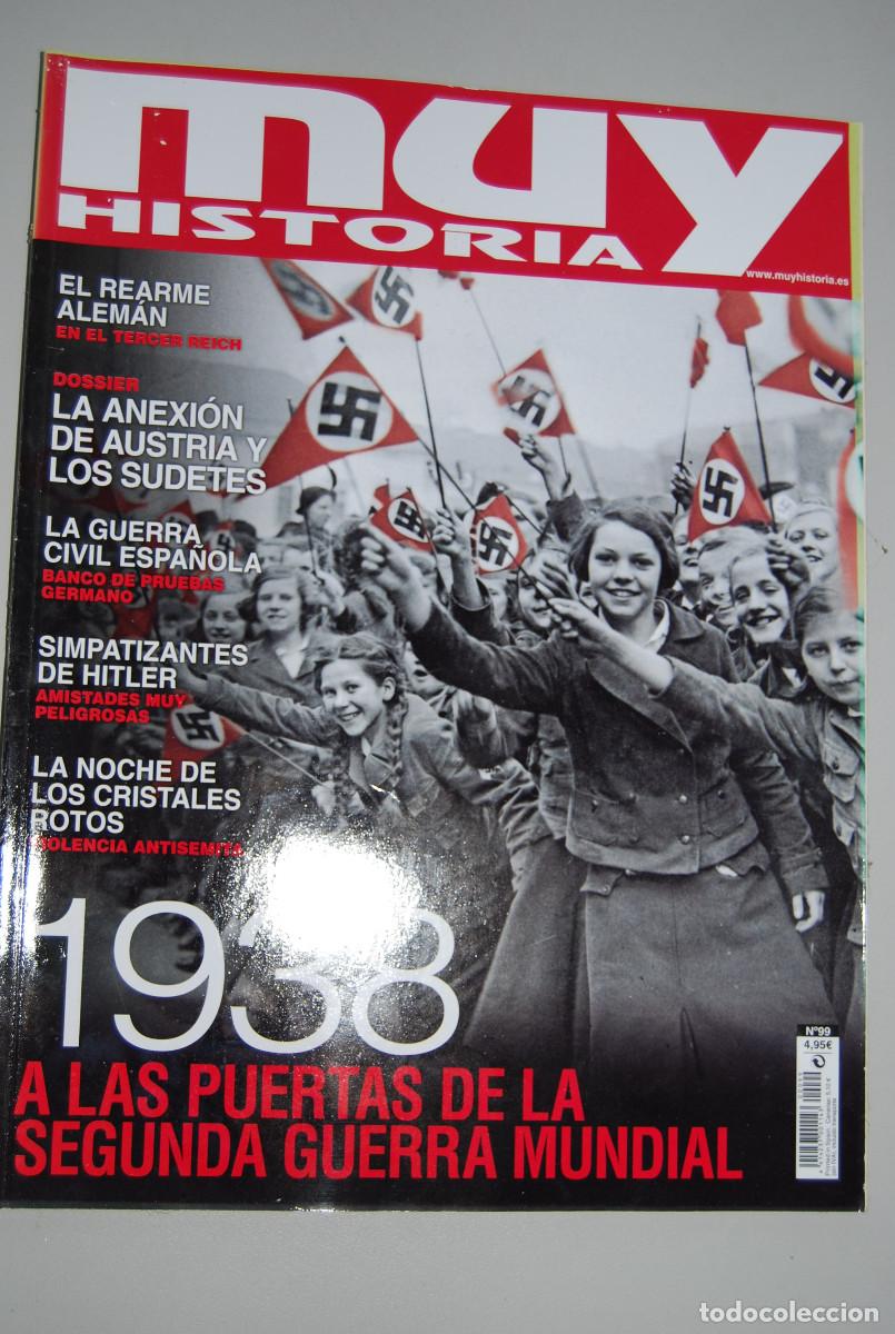 Coleccionismo de revistas y peri&oacute;dicos: MUY HISTORIA-NUMERO-99-2018 : 1938 A LAS PUERTAS DE LA II GUERRA MUNDIAL-ANEXION DE AUSTRIA-OTROS