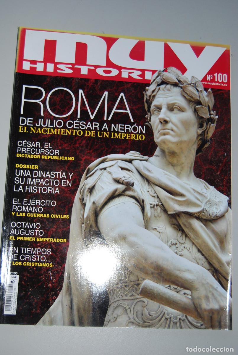 Coleccionismo de revistas y peri&oacute;dicos: MUY HISTORIA-NUMERO-100-2018 : ROMA, DE JULIO C&Eacute;SAR A NER&Oacute;N-EL NACIMIENTO DE UN IMPERIO