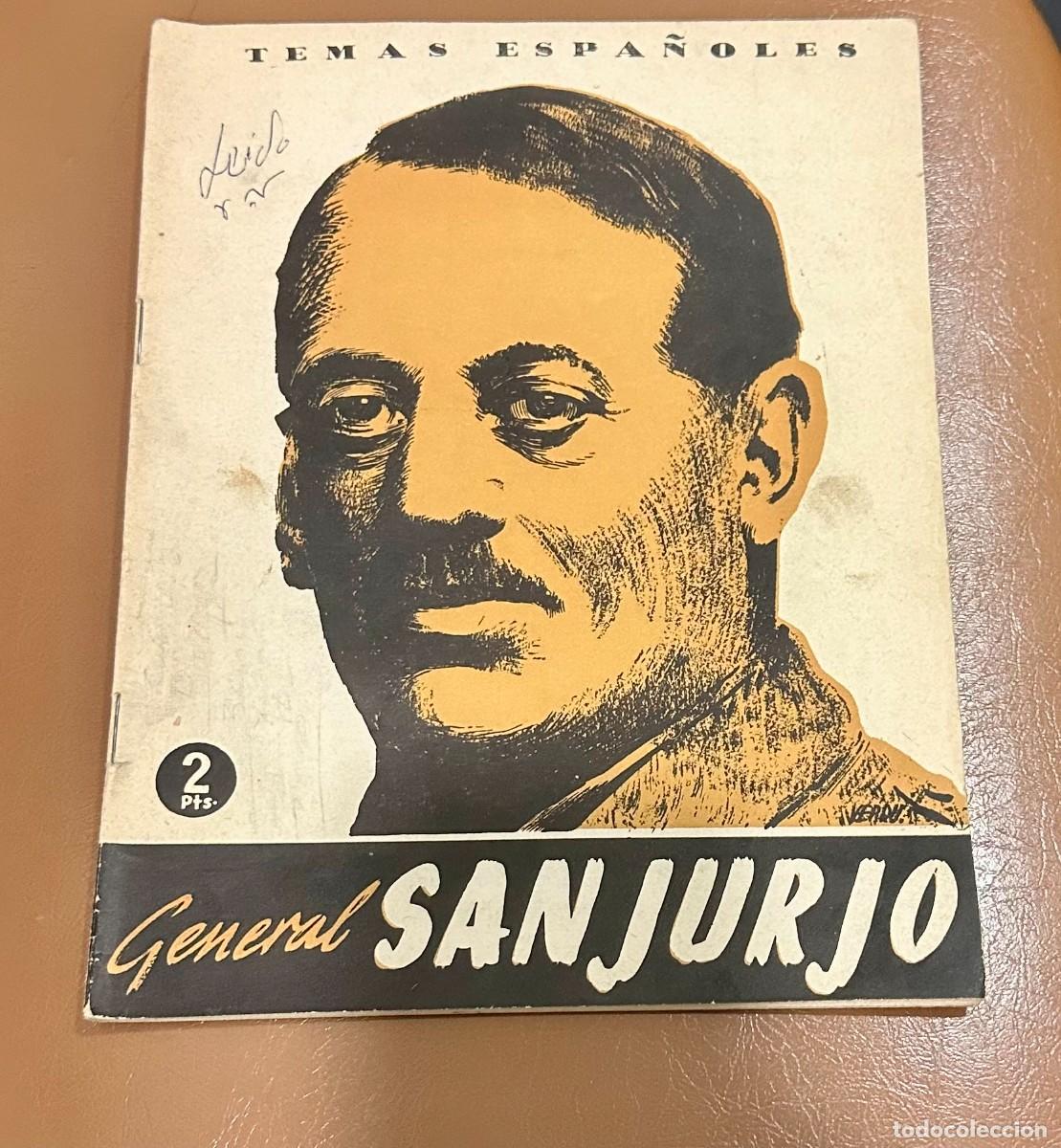 Collezionismo di Riviste e Giornali: General Sanjurjo, monograf&iacute;a biogr&aacute;fica, publicada por Temas espa&ntilde;oles