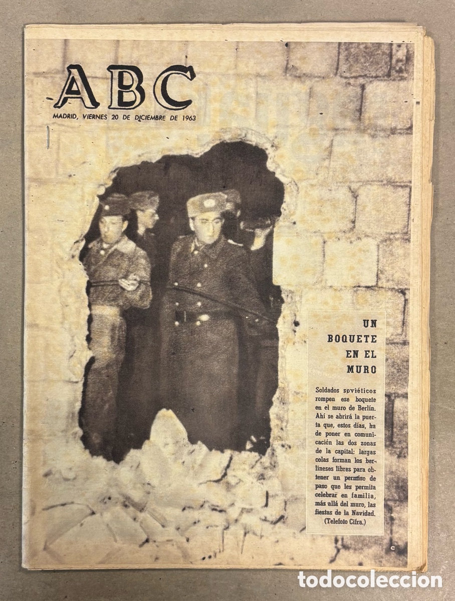 Coleccionismo de revistas y peri&oacute;dicos: ABC (20 DICIEMBRE 1963) SOLDADOS SOVI&Eacute;TICOS ROMPEN MURO BERLIN, MARILYN MONROE CON FALDAS Y A LO LOC