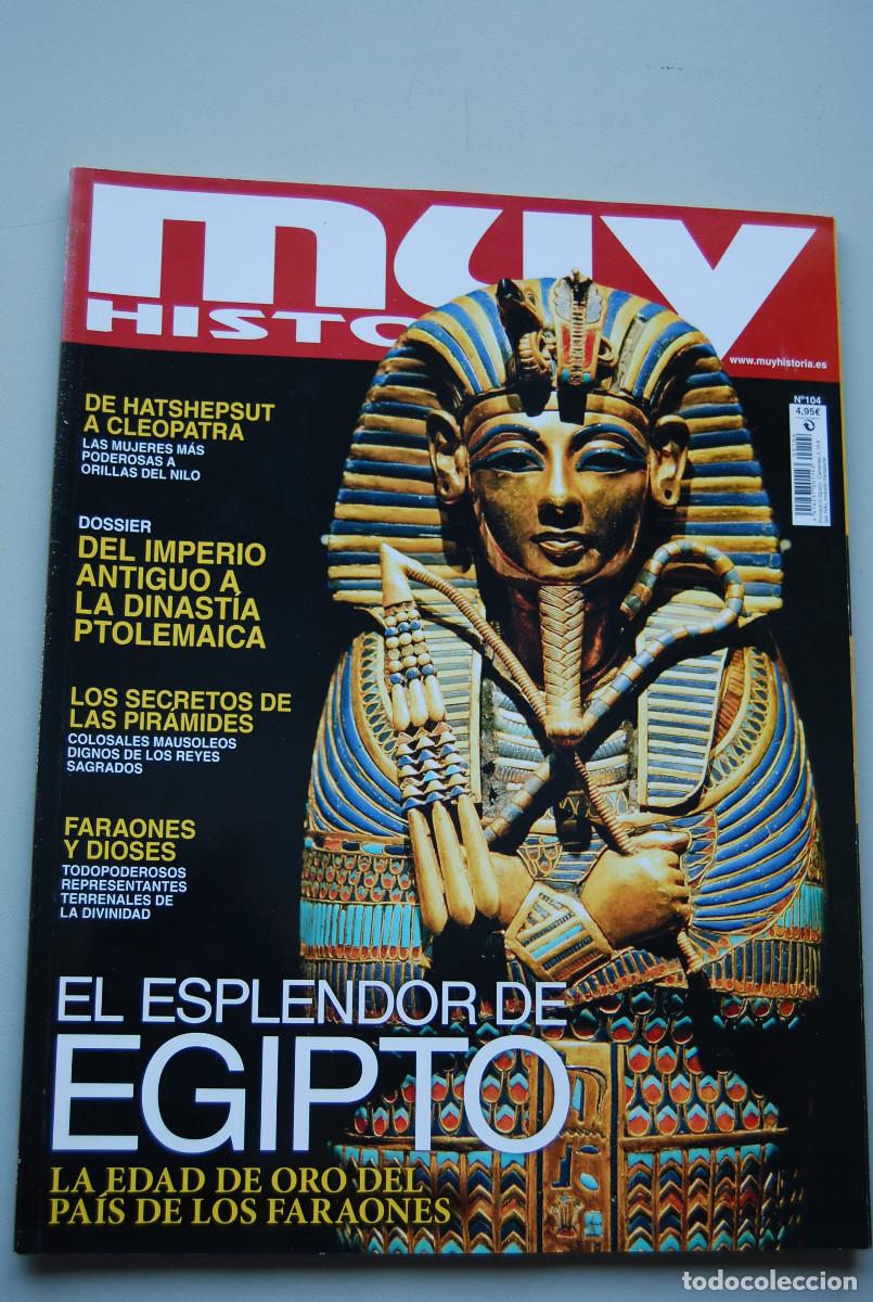 Coleccionismo de revistas y peri&oacute;dicos: MUY HISTORIA-NUMERO-104-2018 : EL ESPLENDOR DE EGIPTO-LA EDAD DE ORO DEL PAIS DE LOS FARAONES