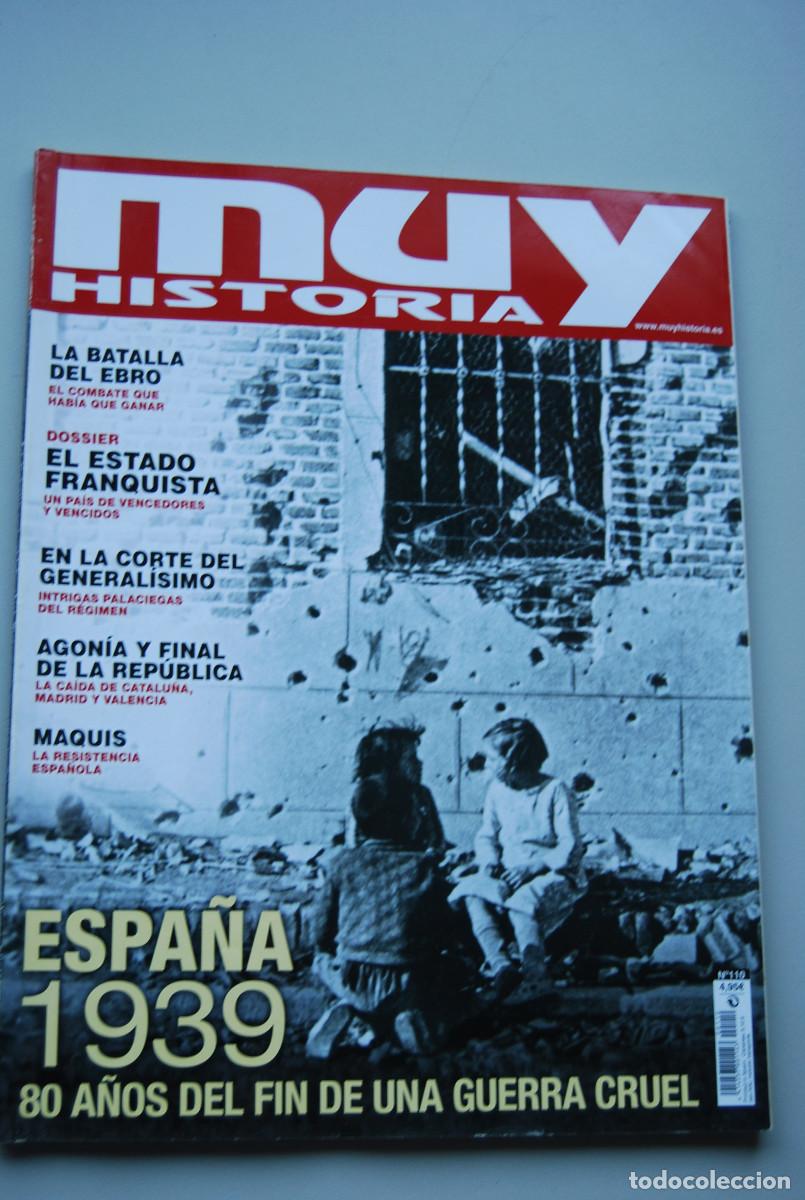 Coleccionismo de revistas y peri&oacute;dicos: MUY HISTORIA-NUMERO-110-2019 : ESPA&Ntilde;A 1939-80 A&Ntilde;OS DEL FIN DE UNA GUERRA CRUEL