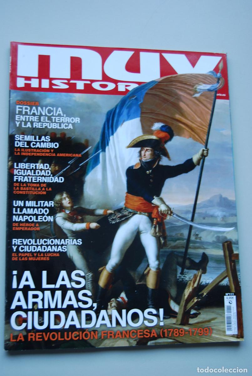 Coleccionismo de revistas y peri&oacute;dicos: MUY HISTORIA-NUMERO-111-2019 : &iexcl; A LAS ARMAS CIUDADANOS&iexcl;- LA REVOLUCI&Oacute;N FRANCESA 1789-1799