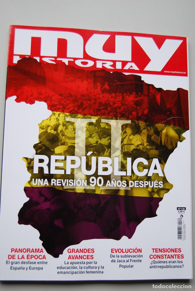 Coleccionismo de revistas y peri&oacute;dicos: MUY HISTORIA-NUMERO-139-2021 : SEGUNDA REP&Uacute;BLICA, UNA REVISI&Oacute;N NOVENTA A&Ntilde;OS DESPU&Eacute;S