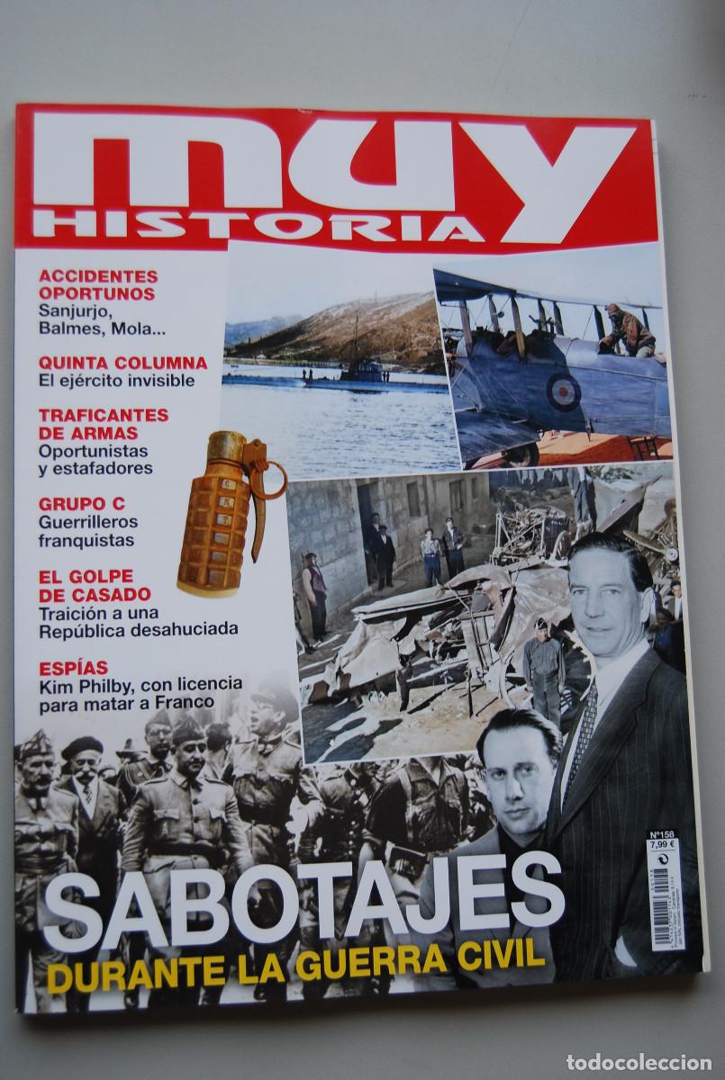 Coleccionismo de revistas y peri&oacute;dicos: MUY HISTORIA-NUMERO-158-2023 : SABOTAJES DURANTE LA GUERRA CIVIL ESPA&Ntilde;OLA