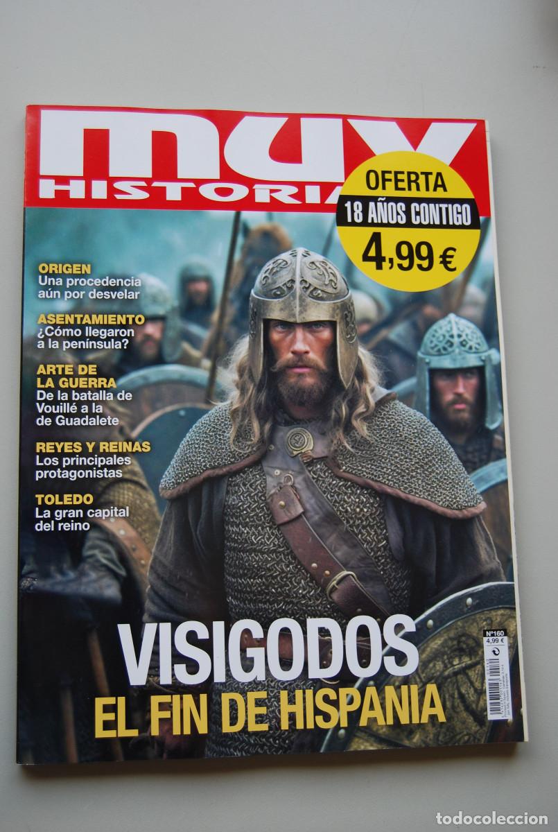 Coleccionismo de revistas y peri&oacute;dicos: MUY HISTORIA-NUMERO-160-2023 : VISIGODOS, EL FIN DE HISPANIA