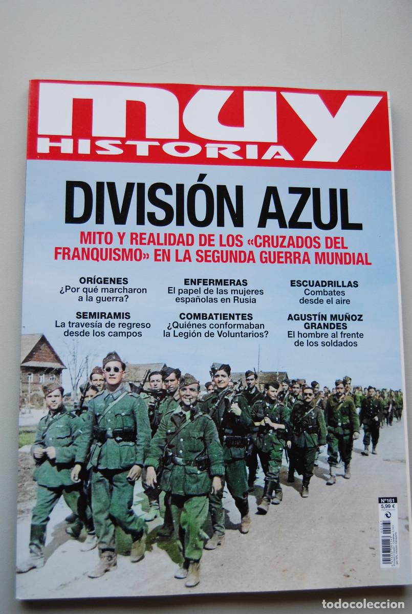 Coleccionismo de revistas y peri&oacute;dicos: MUY HISTORIA-NUMERO-161-2023 : DIVISI&Oacute;N AZUL, MITO Y REALIDAD DE LOS CRUZADOS DEL FRANQUISMO