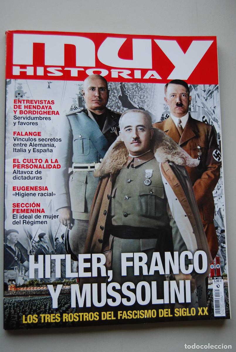 Coleccionismo de revistas y peri&oacute;dicos: MUY HISTORIA-NUMERO-165-2023 : HITLER, FRANCO Y MUSSOLINI, LOS TRES ROSTROS DEL FASCISMO