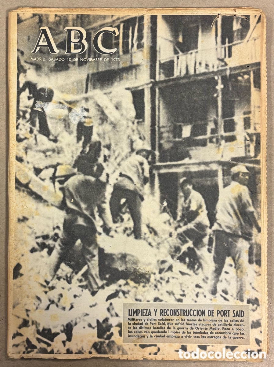 Coleccionismo de revistas y peri&oacute;dicos: ABC (10 NOVIEMBRE 1973) PORT SAID GUERRA EGIPTO ISRAEL, JOS&Eacute; LUIS L&Oacute;PEZ V&Aacute;ZQUEZ, MIGUEL LLABR&Eacute;S