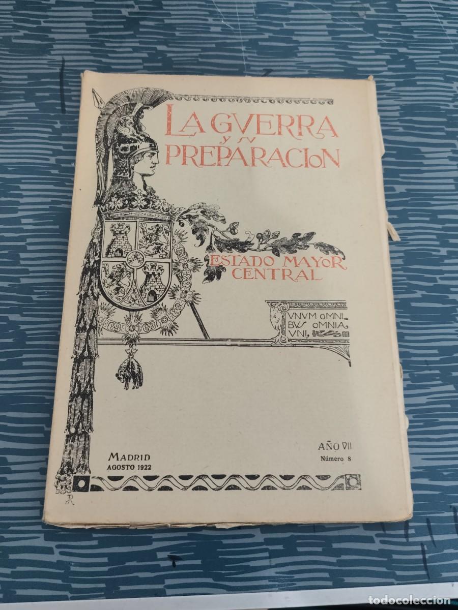 Coleccionismo de revistas y peri&oacute;dicos: LA GUERRA Y SU PREPARACI&Oacute;N,ESTADO MAYOR CENTRAL, MADRID, AGOSTO 1922, A&Ntilde;O VII,N.8,VER FOTOS.