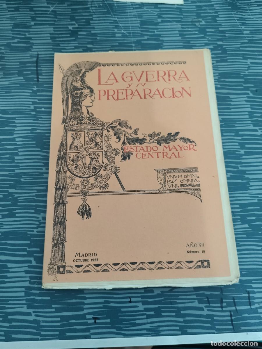 Coleccionismo de revistas y peri&oacute;dicos: LA GUERRA Y SU PREPARACI&Oacute;N,ESTADO MAYOR CENTRAL, MADRID, OCTUBRE. 1922, A&Ntilde;O VII,N.10,VER FOTOS.