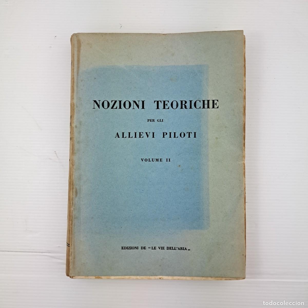 Coleccionismo de revistas y peri&oacute;dicos: Nozioni teoriche per gli allievi piloti - Volume II: Navigazione Aerea, Meteorologia anni 30