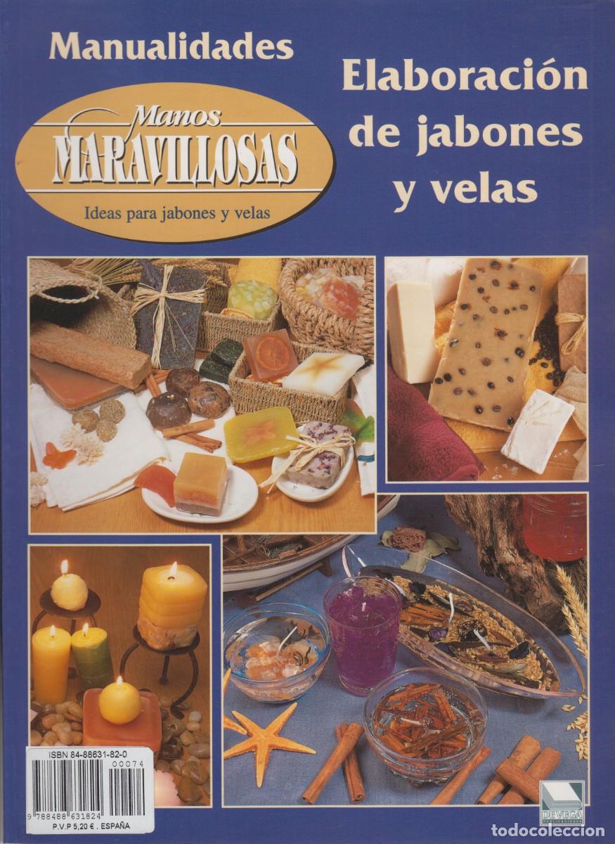 Coleccionismo de revistas y peri&oacute;dicos: MANOS MARAVILLOSAS - IDEAS PARA JABONES Y VELAS