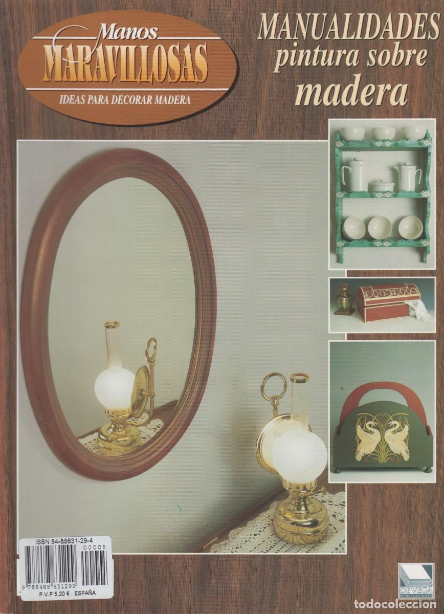 Coleccionismo de revistas y peri&oacute;dicos: MANOS MARAVILLOSAS - IDEAS PARA DECORAR MADERA