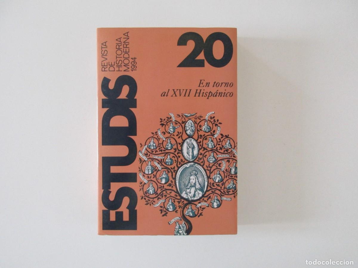 Collectionnisme de Revues et Journaux: ESTUDIS REVISTA DE HISTORIA MODERNA 1994 - N&ordm; 20 - EN TORNO AL SIGLO XVII HISP&Aacute;NICO