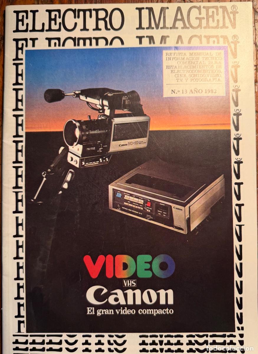 Coleccionismo de revistas y peri&oacute;dicos: REVISTA ELECTRO IMAGEN, N&ordm;13. 1982. VIDEO VHS CANON.