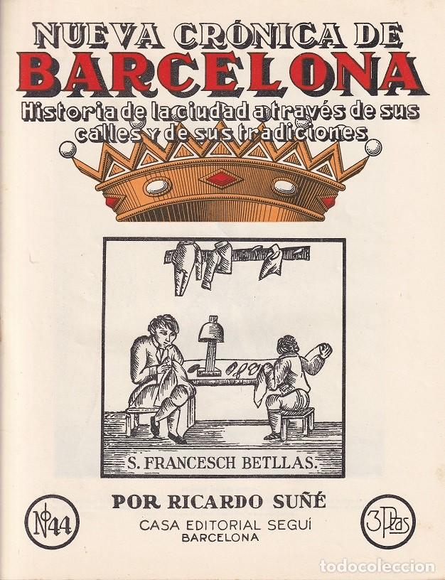 Coleccionismo de revistas y peri&oacute;dicos: N&ordm; 44 Nueva cr&oacute;nica de Barcelona &middot; Historia de la ciudad calles y tr.. - S. Francesch Betllas - Su&ntilde;&eacute;