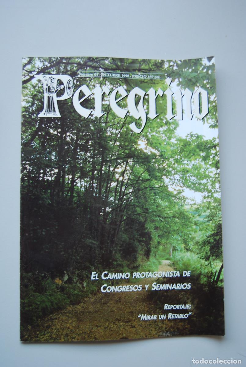 Coleccionismo de revistas y peri&oacute;dicos: EL PEREGRINO-NUMERO-61-1998 : EL CAMINO PROTAGONISTA DE CONGRESOS Y SEMINARIOS-MIRAR UN RETABLO