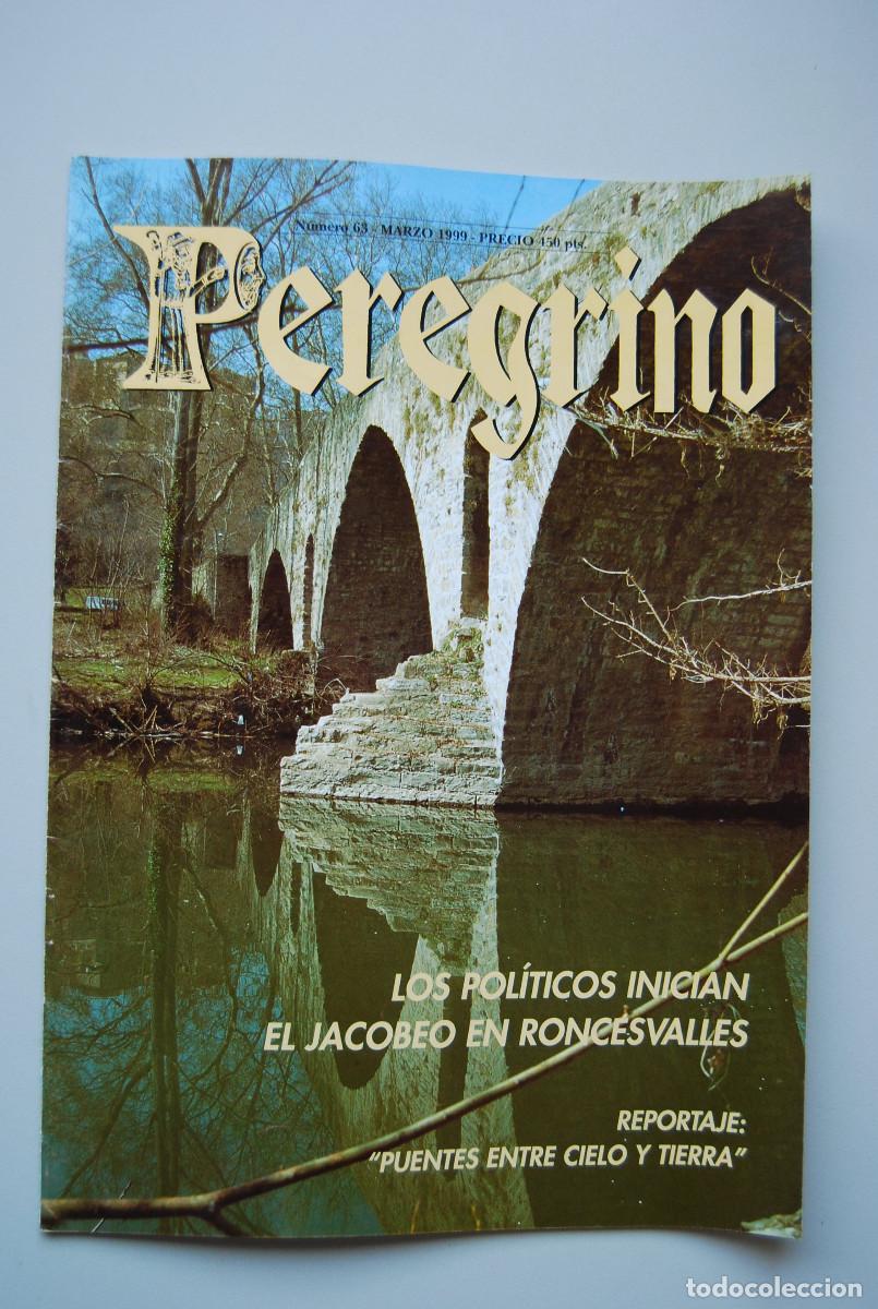 Coleccionismo de revistas y peri&oacute;dicos: EL PEREGRINO-NUMERO-63-1999 : LOS POL&Iacute;TICOS INICIAN EL JACOBEO EN RONCESVALLES-PUENTES