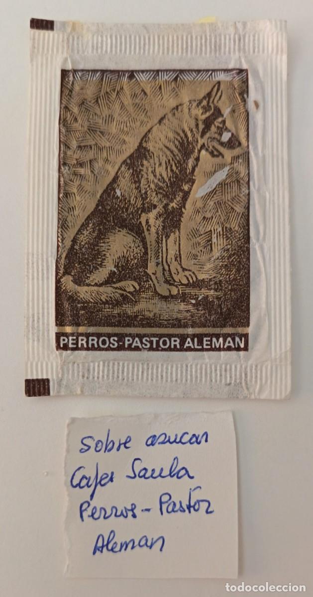 Sobres de az&uacute;car de colecci&oacute;n: Sobre de azucar. Cafes Saula. Perros, pastor aleman.