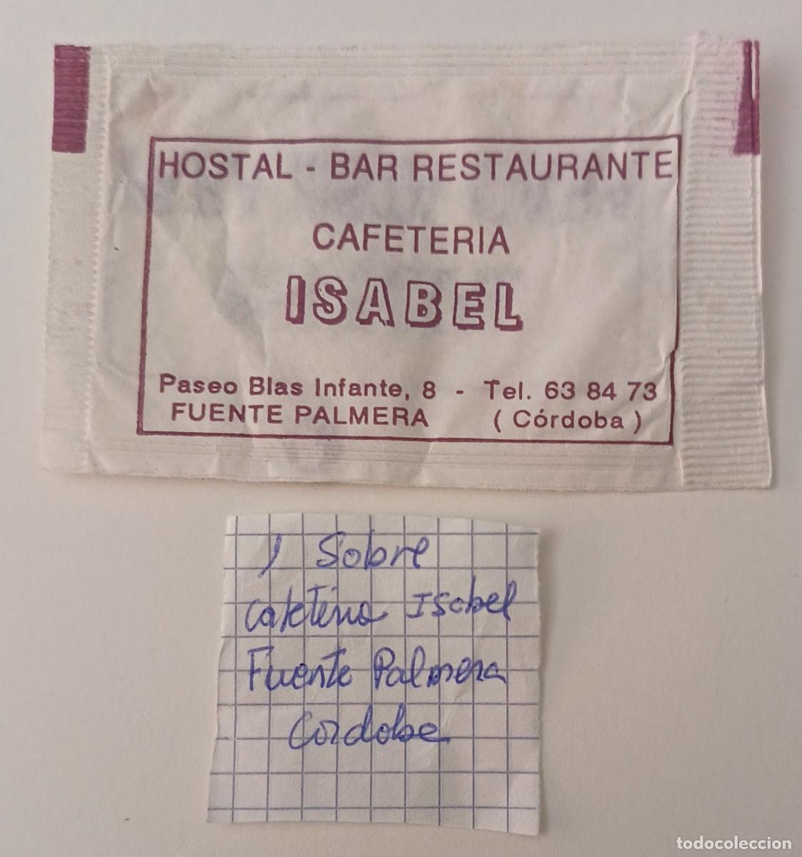 Sobres de az&uacute;car de colecci&oacute;n: Sobres de azucar. Sobre de azucar. Cafeteria Isabel. Fuente Palmera. Cordoba.