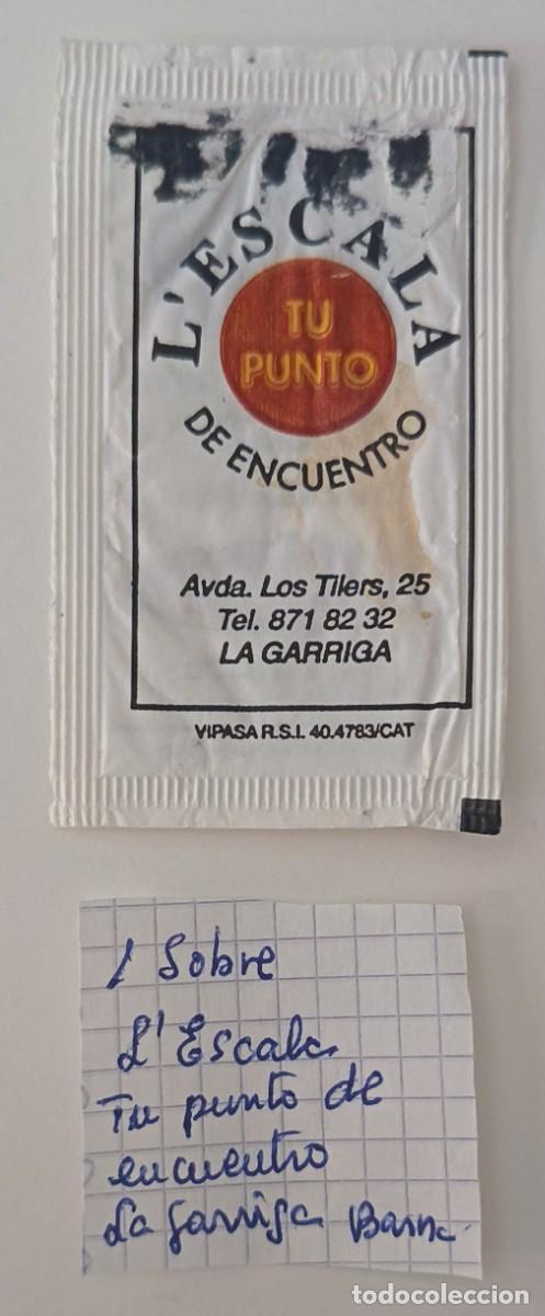 Sobres de az&uacute;car de colecci&oacute;n: Sobres de azucar. 1 Sobre de azucar. L'Escala. Tu punto de encuentro. La Garriga. Barcelona.