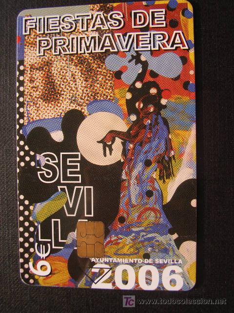 Tarjetas telef&oacute;nicas de colecci&oacute;n: ESPA&Ntilde;A. TARJETA USADA.  FIESTAS DE PRIMAVERA SEVILLA 2006