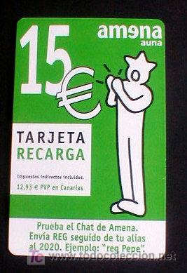 Carte telefoniche di collezione: TARJETA RECARGA. 15 EUROS. AMENA. ENVIO GRATIS&iexcl;&iexcl;&iexcl;&iexcl;
