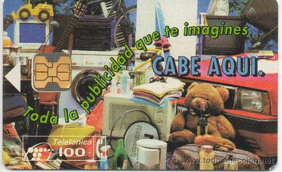 Carte telefoniche di collezione: TARJETA TELEFONICA TODA LA PUBLICIDAD QUE TE IMAGINES CABE AQU&Iacute;&hellip; Y TAMBIEN AQUI