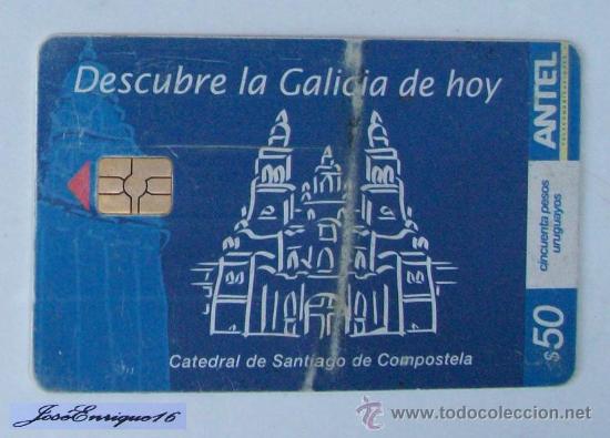 Cartes T&eacute;l&eacute;phoniques de collection: DESCUBRE GALICIA DE HOY, CATEDRAL SANTIAGO DE COMPOSTELA. TARJETA ANTEL URUGUAY.