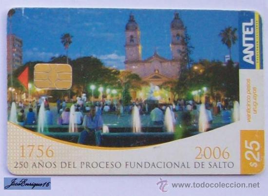 Cartes T&eacute;l&eacute;phoniques de collection: TC 432a 250 A&Ntilde;OS FUNDACION DE SALTO, URUGUAY. 1756 - 2006. CAPITAL TERMAL