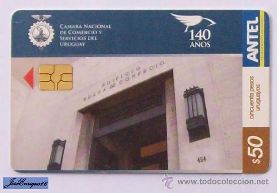 Cartes T&eacute;l&eacute;phoniques de collection: TC 476a CAMARA NACIONAL DE COMERCIO Y SERVICIOS DEL URUGUAY. 140 A&Ntilde;OS. ANTEL
